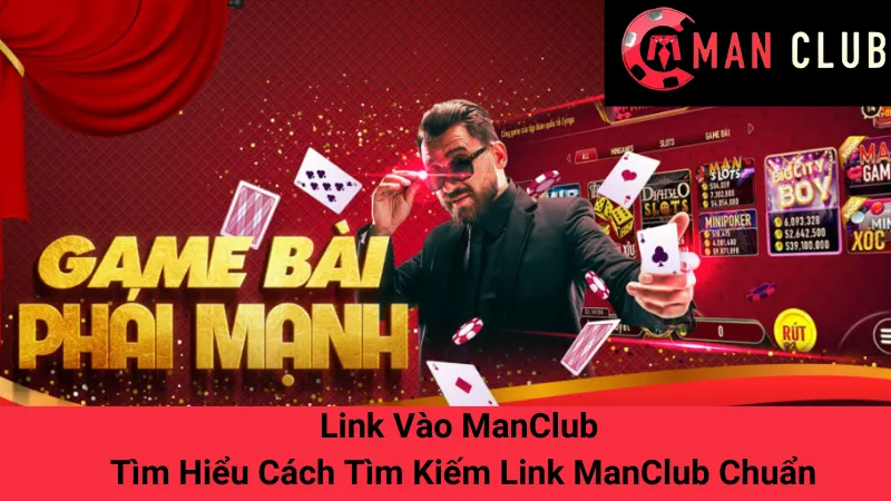 Link Vào ManClub - Tìm Hiểu Cách Tìm Kiếm Link ManClub Chuẩn 1 Link Vào ManClub - Tìm Hiểu Cách Tìm Kiếm Link ManClub Chuẩn