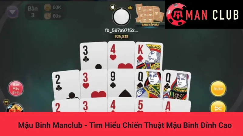 Mậu Binh Manclub - Tìm Hiểu Chiến Thuật Mậu Binh Đỉnh Cao 1 Mậu Binh Manclub - Tìm Hiểu Chiến Thuật Mậu Binh Đỉnh Cao